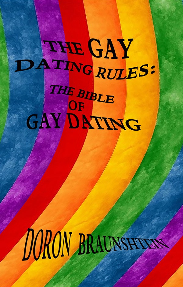 The gay dating rules: The bible of gay dating